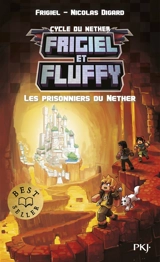 Frigiel et Fluffy : cycle du Nether. Vol. 2. Les prisonniers du Nether - Frigiel