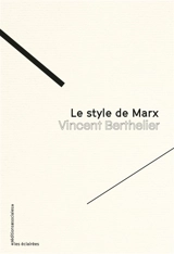 Le style de Marx - Vincent Berthelier