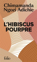 L'hibiscus pourpre - Chimamanda Ngozi Adichie