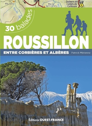 Roussillon : entre Corbières et Albères : 30 balades - Patrick Mérienne