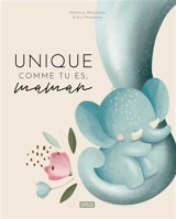 Unique comme tu es, maman - Giulia Pesavento