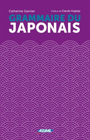 Grammaire du japonais - Catherine Garnier