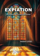 Une enquête du commissaire Gerfaut. Expiation - Hubert Loisel