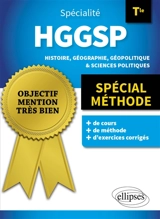 Spécialité HGGSP terminale : histoire, géographie, géopolitique & sciences politiques : spécial méthode - Brice Rabot
