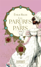 Les parures de Paris. Vol. 2. Les révoltés - Emilie Riger