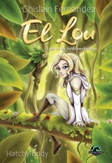 El Lou. Vol. 1. Léna et la forêt enchantée - Ghislain Fernandez