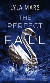 I'm not your enemy. Vol. 1. The perfect fall - Lyla Mars