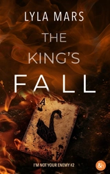 I'm not your enemy. Vol. 2. The king's fall - Lyla Mars