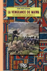 La vengeance de Maiwa : (les aventures d'Allan Quatermain, 3) - Henry Rider Haggard