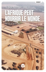 L'Afrique peut nourrir le monde - George Arthur Forrest