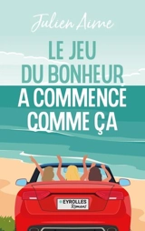 Le jeu du bonheur a commencé comme ça - Julien Aime