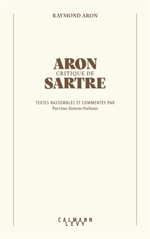 Aron critique de Sartre - Raymond Aron