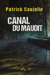 Canal du maudit - Patrick Caujolle