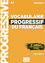 Vocabulaire progressif du français, A1, débutant - Claire Miquel