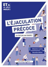 L'éjaculation précoce : ce n'est pas une fatalité ! - Sébastien Landry