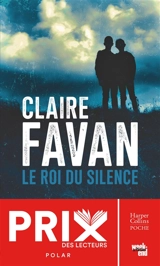 Le roi du silence - Claire Favan