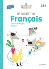 Ma pochette de français CE1 : grammaire et orthographe, vocabulaire : nouveau programme - Philippe Bourgouint