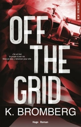 Full throttle series. Vol. 1. Off the grid - Kay Bromberg
