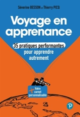 Voyage en apprenance : 35 pratiques performantes pour apprendre autrement - Séverine Besson