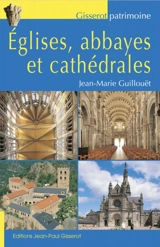 Eglises, abbayes et cathédrales - Jean-Marie Guillouët