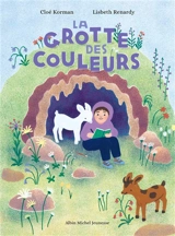 La grotte des couleurs - Cloé Korman