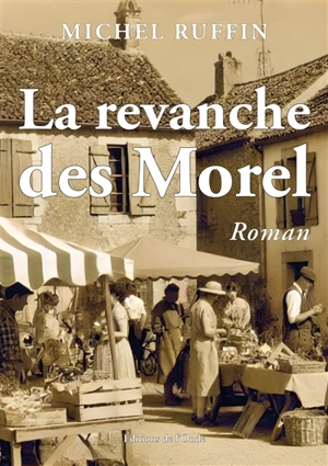La revanche des Morel - Michel Ruffin