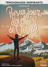 Puis un jour, j'ai choisi de vivre - Marion Du B'