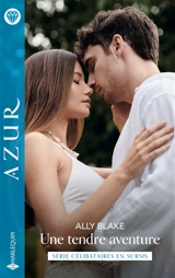 Une tendre aventure : célibataires en sursis - Ally Blake