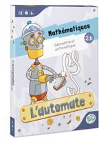 AUTOMATE MATHEMATIQUE 2.6 : GEOMETRIE ET ARITHMETIQUE - Barriault, Lucie