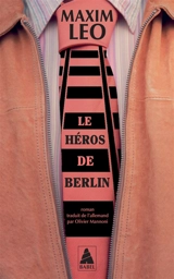 Le héros de Berlin - Maxim Leo