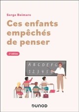 Ces enfants empêchés de penser - Serge Boimare