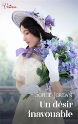 Un désir inavouable - Sophie Jordan