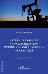 Natural resources and globalization : petroleum and Venezuela as examples - Bernard Mommer