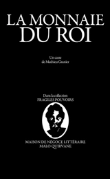 La monnaie du roi - Mathieu Granier