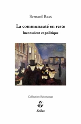 La communauté en reste : inconscient et politique - Bernard Baas