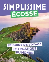 Simplissime : Ecosse : le guide de voyage le + pratique du monde - Sarah Lachhab