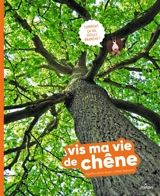 Vis ma vie de chêne - Agatha Liévin-Bazin