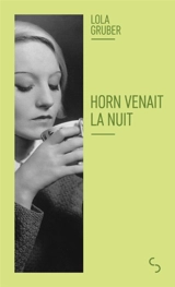 Horn venait la nuit - Lola Gruber