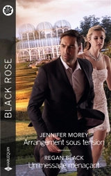 Arrangement sous tension. Un message menaçant - Jennifer Morey
