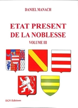 Etat présent de la noblesse. Vol. 3 - Daniel Manach