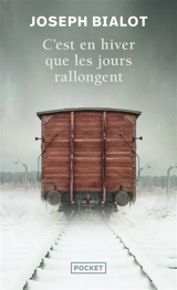 C'est en hiver que les jours rallongent : récit - Joseph Bialot