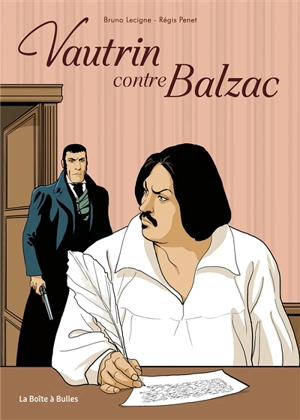 Vautrin contre Balzac - Bruno Lecigne