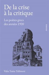 De la crise à la critique : les poètes grecs des années 1920 - Vasiliki Tsaita-Tsilimeni