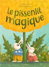 Le pissenlit magique - Liza Kerivel
