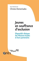 Jeunes en souffrance d'exclusion : dispositifs cliniques des Missions locales et leurs partenaires