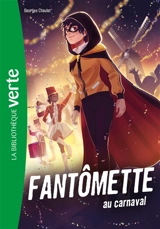 Fantômette. Vol. 4. Fantômette au carnaval - Georges Chaulet