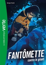Fantômette. Vol. 3. Fantômette contre le géant - Georges Chaulet