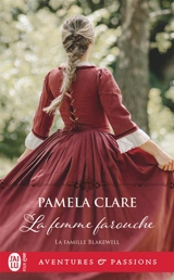 La famille Blakewell. Vol. 3. La femme farouche - Pamela Clare