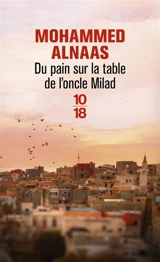 Du pain sur la table de l'oncle Milad - Mohammed Alnaas