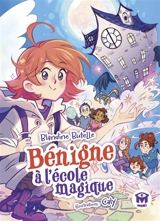 Bénigne à l'école magique - Blandine Butelle